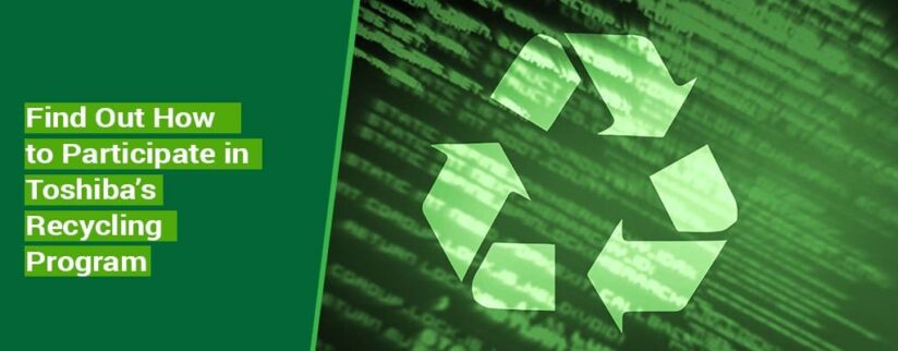 Find-Out-How-to-Participate-in-Toshiba’s-Recycling-Program