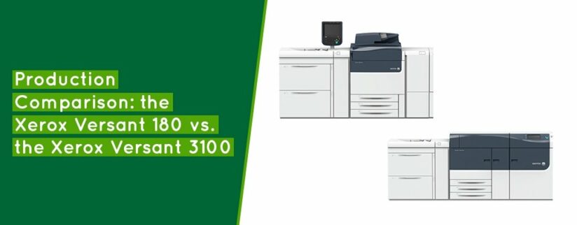 Production-Comparison-the-Xerox-Versant-180-vs.-the-Xerox-Versant-3100-Banner