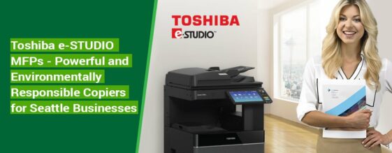 Toshiba-e-STUDIO-MFPs-Powerful-and-Environmentally-Responsible-Copiers-for-Seattle-Businesses